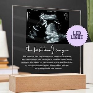 The First Time I Saw You Personalized Ultrasound Photo LED Acrylic Plaque,  First Time Mom Gift, Expecting Mom Gift, Pregnant Mom Gift