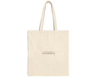 Canvas Tote Bag | "Just One More Experiment" Print, Teacher Appreciation Gift