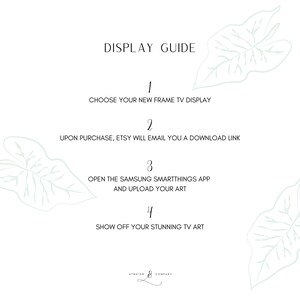 May include: A guide for displaying art on a Samsung Frame TV. The steps are: 1. Choose your new Frame TV display. 2. Upon purchase, Etsy will email you a download link. 3. Open the Samsung SmartThings app and upload your art. 4. Show off your stunning TV art.