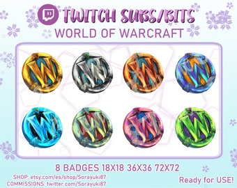 May include: Eight digital badges featuring a stylized "W" in various colors and designs. The badges are for Twitch subscribers and viewers. The text "TWITCH SUBS/BITS WORLD OF WARCRAFT" is at the top of the image. The text "8 BADGES 18X18 36X36 72X72" is at the bottom of the image. The text "SHOP: etsy.com/es/shop/Sorayuki87" is at the bottom left of the image. The text "COMMISSIONS: twitter.com/Sorayuki87" is at the bottom left of the image. The text "Ready for USE!" is at the bottom right of the image.
