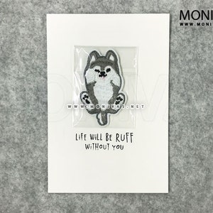 Ruff Life Husky Aufbügler mit Postkarte n Umschlag Kreatives Geschenk