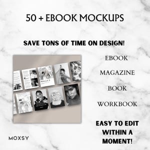 May include: An image showcasing ebook mockups with the text "50 + EBOOK MOCKUPS" and "SAVE TONS OF TIME ON DESIGN!". The image includes examples of ebook, magazine, book, and workbook designs. The text "EASY TO EDIT WITHIN A MOMENT!" is also visible.