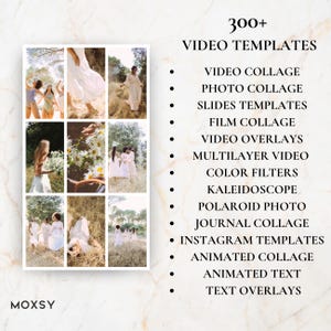 May include: A digital product advertisement with a collage of images featuring people in white dresses. Text reads "300+ VIDEO TEMPLATES" and lists video editing options like video collage, photo collage, and Instagram templates. The MOXSY logo is at the bottom.