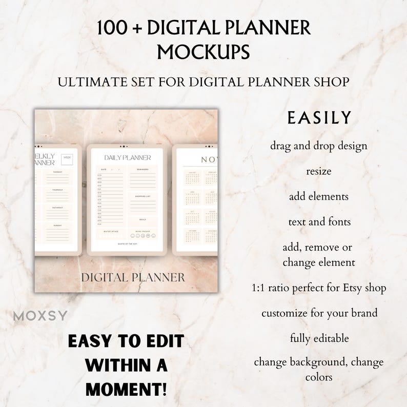 May include: Digital planner mockups with the text "100+ Digital Planner Mockups" and "Ultimate Set for Digital Planner Shop." The image shows three digital planner templates with daily, weekly, and monthly layouts. The text "Easy to Edit Within a Moment!" is also visible.