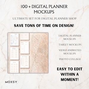 May include: Digital planner mockups with the text "100 + DIGITAL PLANNER MOCKUPS" and "SAVE TONS OF TIME ON DESIGN!". The image includes various planner pages and the words "DIGITAL PLANNER MOCKUPS", "TABLET MOCKUPS", "VIDEO ANIMATED MOCKUPS", and "PHOTO COLLAGE".