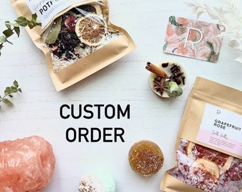 Custom order with specific amounts, requests, scents etc