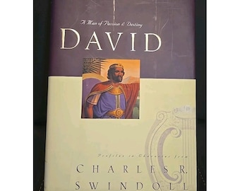 David : A Man of Passion and Destiny by Charles R. Swindoll (1997, Hardcover)