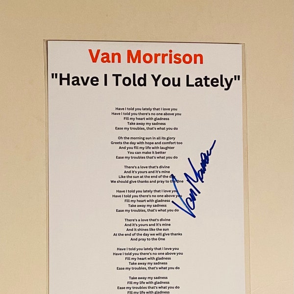 Van Morrison "Have I Told You Lately" Signed A4 Lyric Sheet