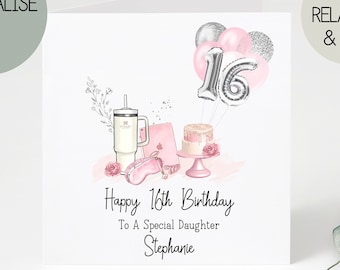 May include: A pink and silver birthday card with a cake, balloons, and a coffee cup. The card says "Happy 16th Birthday To A Special Daughter Stephanie".