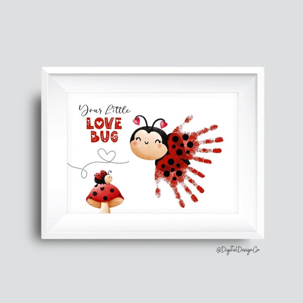 Your Little Love Bug Handprint Craft, Valentines Day Craft, Kids Baby Toddler, Gift, Memory Keepsake, DIY Card, Printable