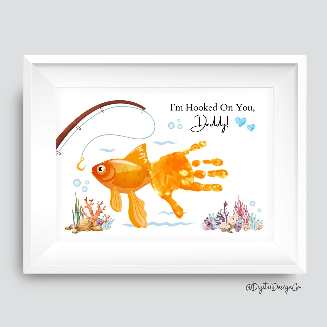 I'm Hooked on You Daddy, Father's Day Birthday Art, Fish Handprint