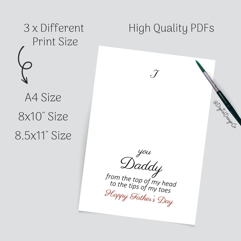 May include: Printable Father's Day card with the text "You Daddy from the top of my head to the tips of my toes Happy Father's Day". The card is available in three sizes: A4, 8x10 inches, and 8.5x11 inches.