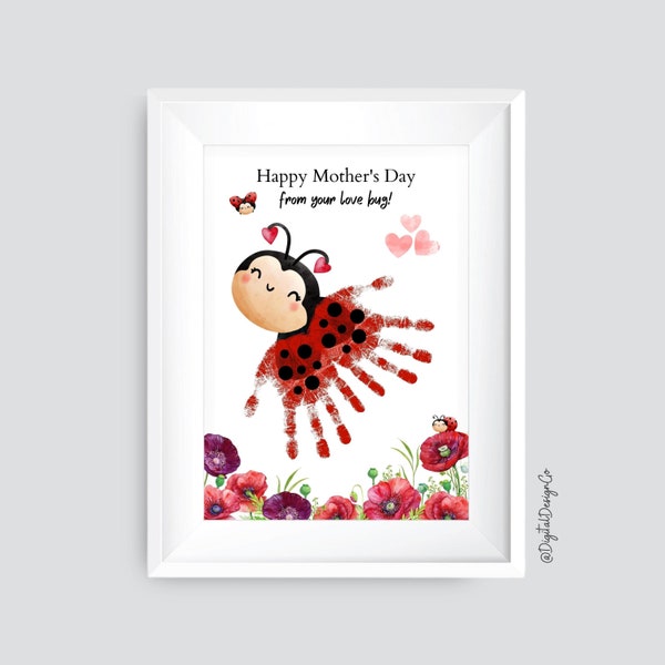 Happy Mothers Day From Your Love Bug, Ladybird Handprint Craft for Kids Baby Toddler, Memory Keepsake, DIY, Printable, Gift for Mom Grandma