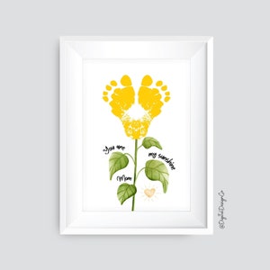 You Are My Sunshine Mom, Mothers Day Footprint, Sunflower Footprint Craft for Kids Baby Toddler, Memory Keepsake, Printable, Gift, DIY Card