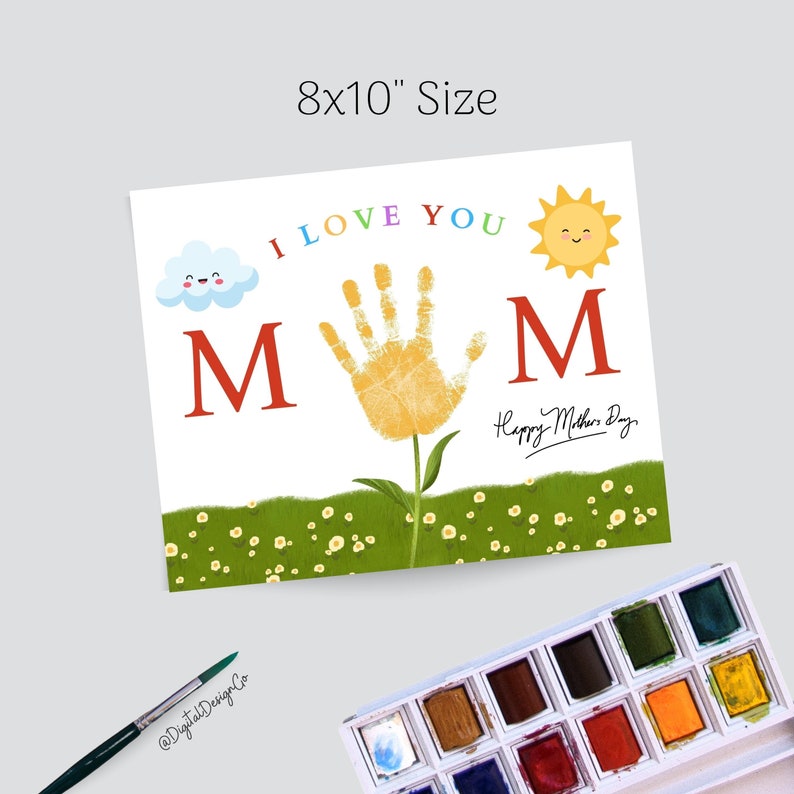 May include: A printable 8x10 inch card with a handprint design that says "I love you Mom" with a sun and a cloud. The card also says "Happy Mother's Day".