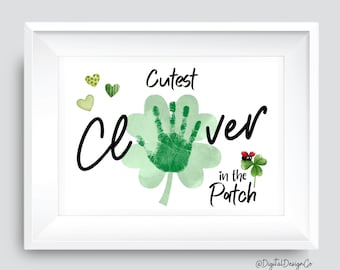 Cutest Clover In The Patch Handprint Art Craft, St Patrick's Day Clover Handprint Craft for Kids Baby Toddler, Gift, Memory Keepsake, DIY