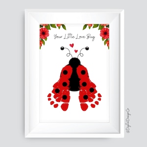 Your Little Love Bug Footprint Craft, Valentines Day Footprint Craft for Kids Baby Toddler, Gift, Memory Keepsake, DIY Card, Printable