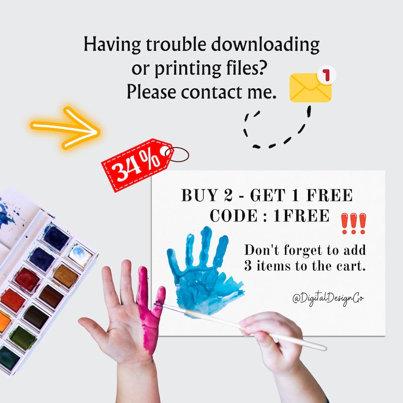May include: A white card with blue and pink handprints and the text "BUY 2 - GET 1 FREE CODE: 1FREE!!! Don't forget to add 3 items to the cart. @DigitalDesignGo"