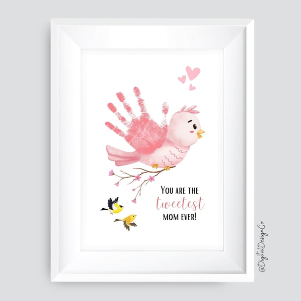 Bird Handprint Art Craft, Tweetest Mom Ever, Handprint Craft for Kids Baby Toddler, Memory Keepsake, Mother's Day Gift, Printable, DIY Card