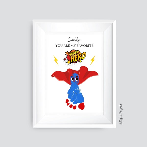 Fathers Day Footprint Craft, Daddy You Are My Favorite Super Hero, Super Hero Craft for Baby Toddler, Memory Keepsake, DIY Gift for Dad