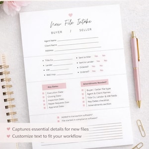 May include: A notepad titled "Transaction Intake Form" for real estate professionals. The form includes sections for buyer and seller information, key dates, and amendments needed. A pink pen and gold paper clips are on the side.