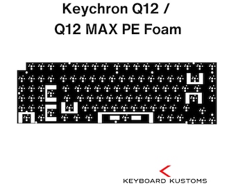 Keychron Q12 / Q12 MAX PE Foam