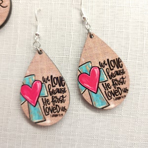 He first loved us Valentine Earrings