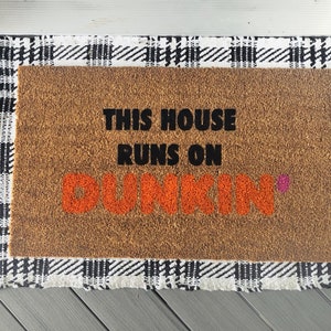 Dunkin’ Doormat, This House Runs On Dunkin’ Doormat, Coffee Decorating, Home Decor, Housewarming Doormat, Coir Doormat, Coffee Lover