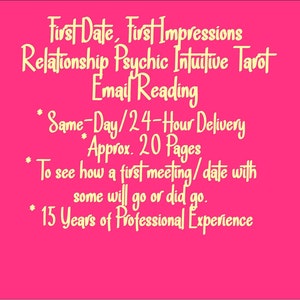 SAME-DAY First Date, First Impressions Relationship Psychic Intuitive Tarot Email Reading (Before or After a First Date) [Approx. 20 Pages]