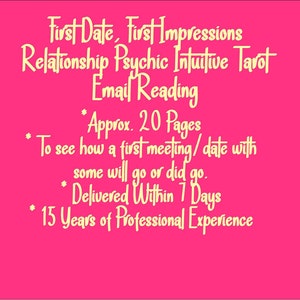 First Date, First Impressions Relationship Psychic Intuitive Tarot Email Reading (Before or After a First Date, Romance) [Approx. 20 Pages]