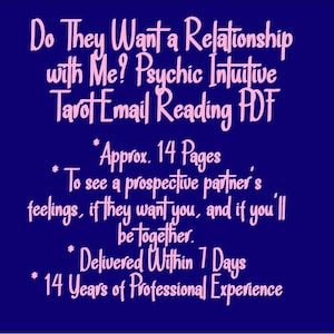 Do They Want a Relationship with Me? Psychic Intuitive Tarot Email Reading  (New Relationship, Dating, Love Interest) [Approx. 14 Pages]