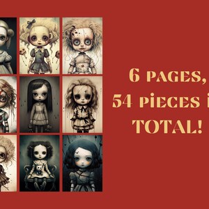 May include: Nine images of creepy dolls with different expressions and clothing. The dolls are all in a collage format, with the text "6 PAGES, 54 PIECES IN TOTAL!" in the upper right corner.