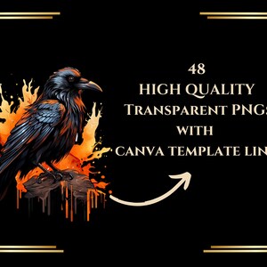 May include: A black raven with a fiery orange and yellow watercolor background. The text "48 HIGH QUALITY TRANSPARENT PNGS WITH CANVA TEMPLATE LINK" is displayed in white text on a black background.