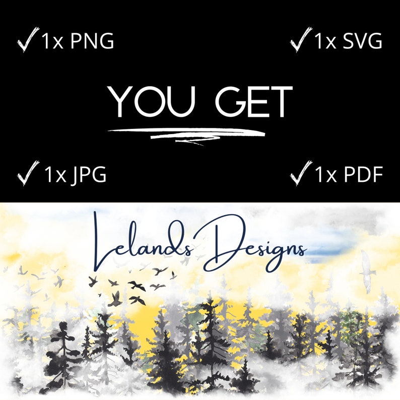 K&ouml;nnte beinhalten: Digitales Grafikdesign mit dem Text "YOU GET" in Wei&szlig; auf schwarzem Hintergrund. Enth&auml;lt H&auml;kchen neben "1x PNG", "1x JPG", "1x SVG" und "1x PDF". Der untere Teil zeigt eine Aquarell-Waldszene mit dem Text "Lelands Designs".