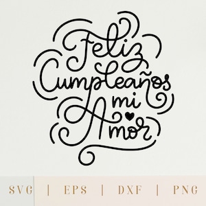 Feliz cumpleanos amor, feliz cumpleaños mi amor, Feliz cumpleanos svg png, happy birthday svg, tarjeta de cumpleaños, svg file for cricut