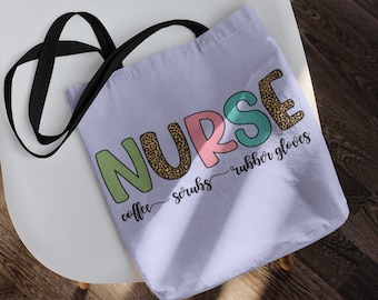 Nurse Tote Bag, Coffee, Scrubs and Rubber Gloves Cute Gift Bag for Nurse Life, Reusable Grocery Market Bag, Gift Giving Idea, Nurse Things