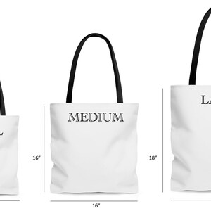 May include: Three white tote bags with black handles and the words "SMALL", "MEDIUM", and "LARGE" printed on them. The bags are shown with their dimensions in inches.
