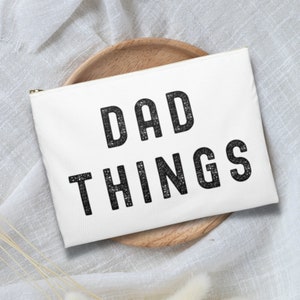 Dad Things Bag Sac à cosmétiques Rasage Beauty Case Dad Life Trousse à crayons esthétique Sac cadeau pour la fête des pères Personnaliser la couleur Dad Things New Dad Bag