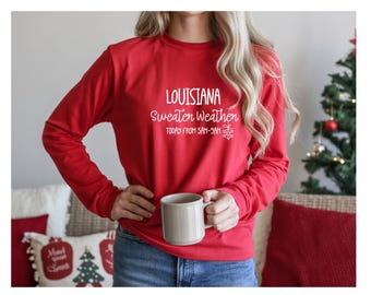 Louisiana Sweater Weather Shirt - Funny Cajun Winter Tee - Southern Humor Shirt - Louisiana Gift - Gumbo T-shirt Co - From 5am - 9am