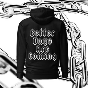 BETTER DAYS COMING Positive Hoodie Sweatshirt