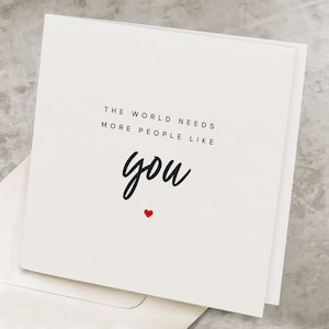 Appreciation Card For Him, For Her, Thank You Card, The World Needs More People Like You, For Husband, Appreciation Thank You Gift TY003