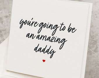 New Dad Pregnancy Congratulations Card, First Baby, New Father Gift, 1st Child Baby Card, Congratulations Baby Card, An Amazing Daddy NB009