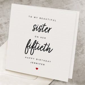 50th Birthday Card For Sister, Personalized With Name, To My Beautiful Sister On Her Fiftieth, Happy Birthday 50 Years Old Sister HB082
