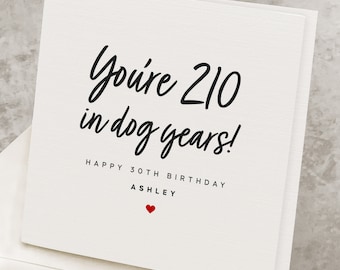 Funny 30th Birthday Card For Her, For Daughter, Personalized Name, You're 210 In Dog Years, Thirtieth Birthday Card Joke For Him, For Son