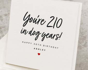 Drôle de carte de 30e anniversaire pour elle, pour fille, nom personnalisé, vous êtes 210 ans dans les années de chien, carte de trentième anniversaire blague pour lui, pour fils