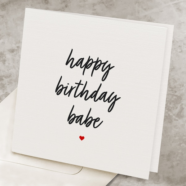 Birthday Card For Boyfriend, For Husband, Happy Birthday Babe, Romantic Birthday Card To Girlfriend, For Wife, Birthday Gift To Partner