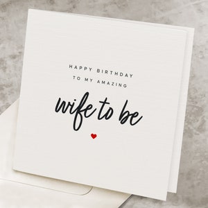 Future Wife Birthday Card, Birthday Gift For Future Wife, Happy Birthday To My Amazing Wife To Be, Birthday Card For Fiancé, For Fiancée