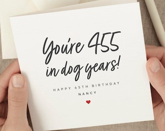 Funny 65th Birthday Card For Bestie, 65 Year Old Birthday Card For Best Friend, Personalized Name, 455 In Dog Years, 65th Birthday Gift