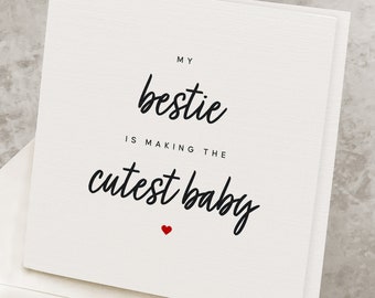 Pregnant Best Friend Baby Congratulations Card, For Bestie, Best Friend Pregnancy Congratulations Gift, My Bestie Is Making The Cutest Baby