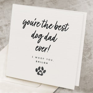 Dog Dad Father's Day Card, Personalized Card From Dog To Dad, Father's Day Gift To Best Dog Father, I Woof You Cute Father's Day Card